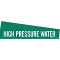 Brady HIGH PRESSURE WATER Pipe Marker Style 1 Polyester WT on GN 1 per Card, 5 PK 106116-PK